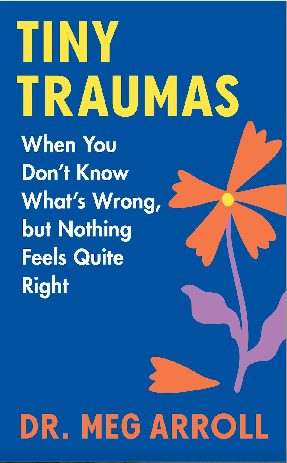 Tiny Traumas: When You Don't Know What's Wrong