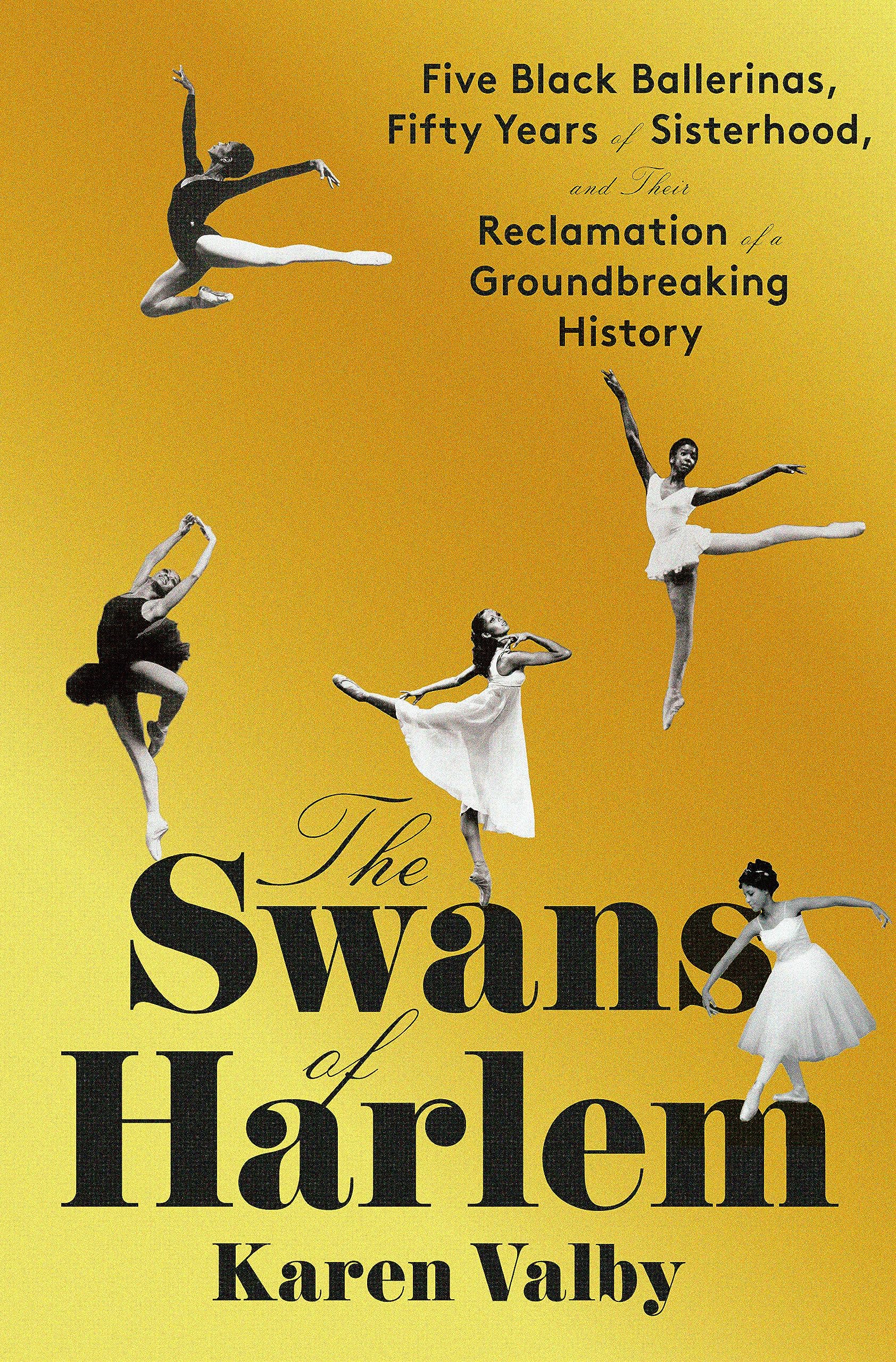 The Swans of Harlem: Five Black Ballerinas...
