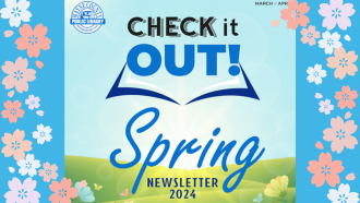 2024 Spring Newsletter Available Now!